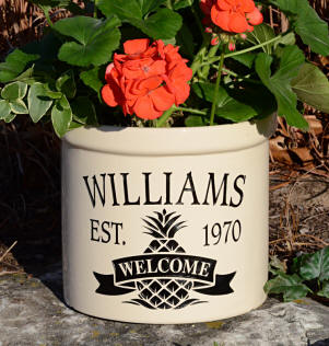 welcome pineapple , popular welocme on a 2 gallon ceramic crock. personalize with your last name , special date or other message